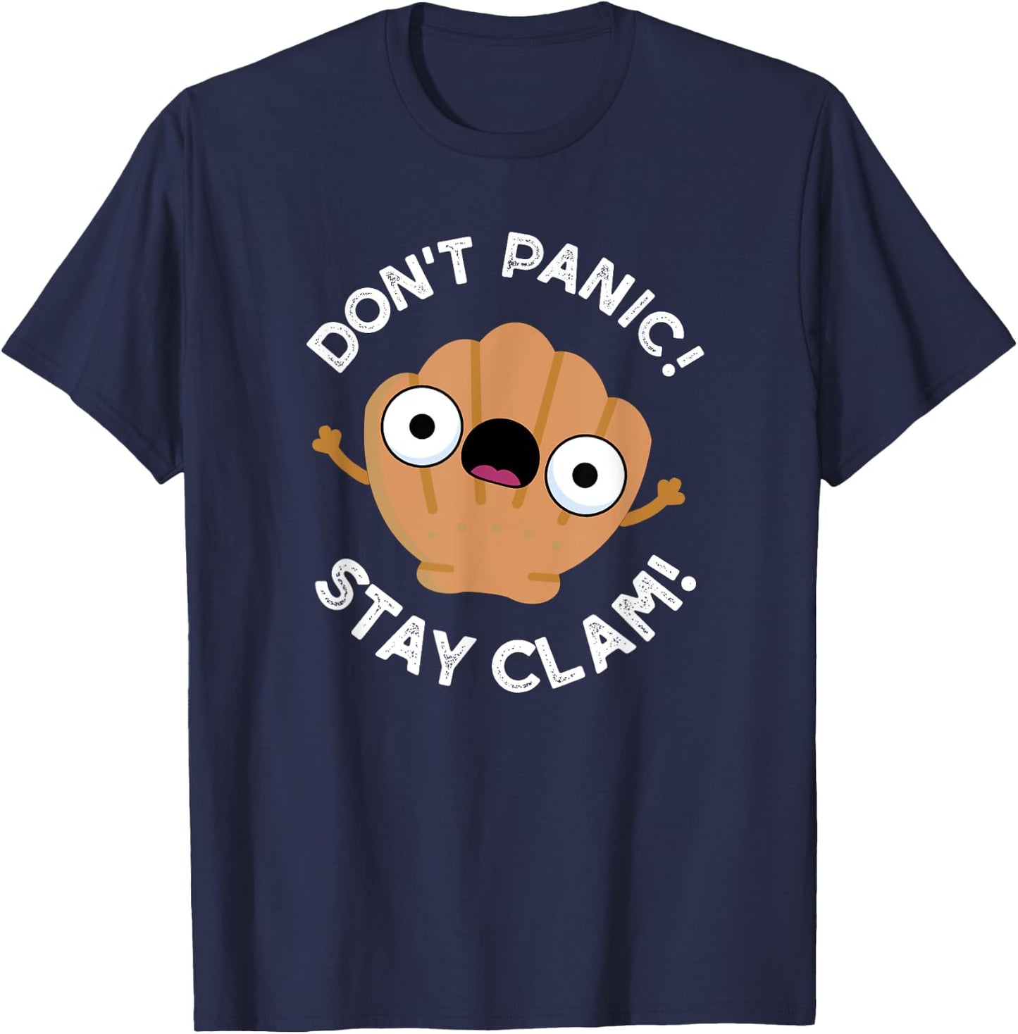 Don't Panic Stay Clam Funny Clam Pun T-Shirt - T-Shirt | Navy