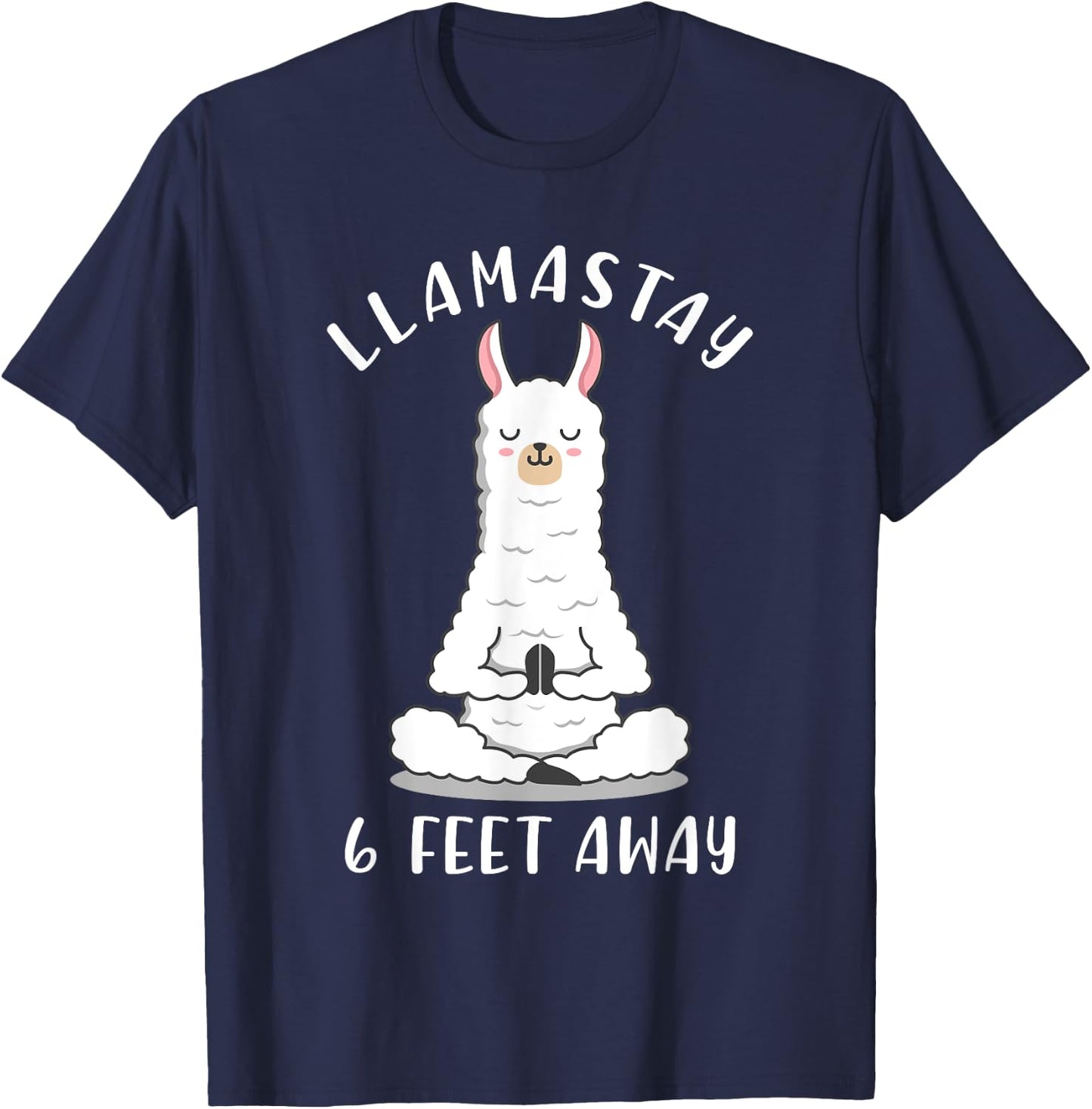 Llamastay 6 Feet Away Funny Social Distancing Llama Yoga T-Shirt - T-Shirt | Navy