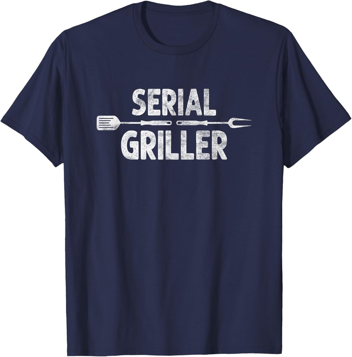 Serial Griller BBQ Distressed Grill master Chef T-Shirt - T-Shirt | Navy
