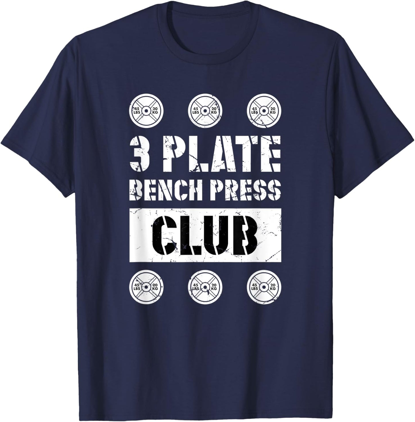 3 Plate Bench Press Club Powerlifting Weightlifting Strength T-Shirt - T-Shirt | Navy