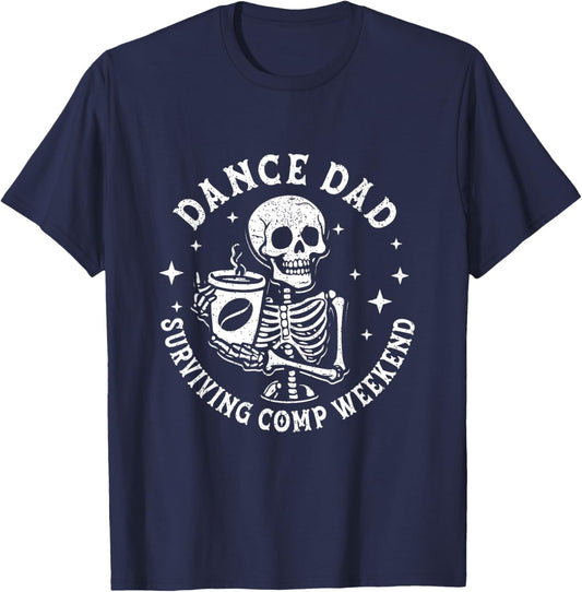 Dance Dads Surviving Comp Weekend Skeleton Coffee Dancer T-Shirt - T-Shirt | Navy