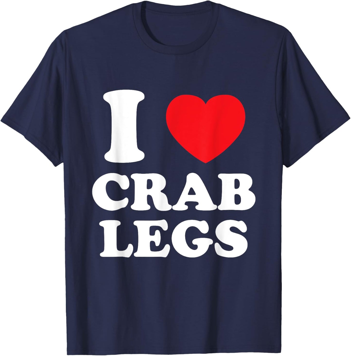 I Love Heart Crab Legs T-Shirt - T-Shirt | Navy