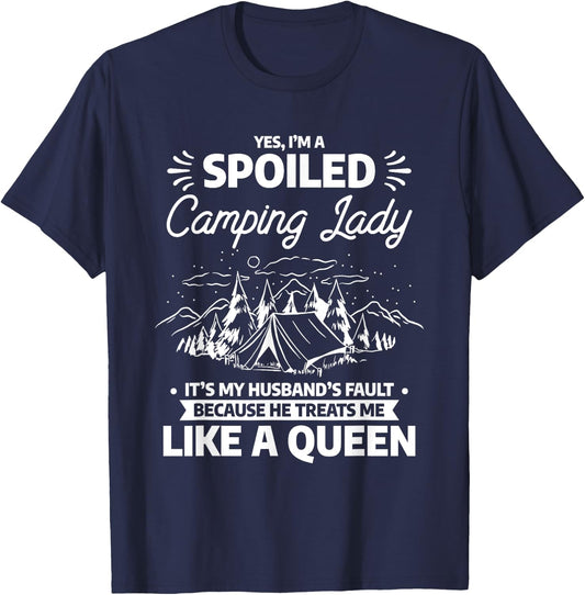 I'm A Spoiled Camping Lady Funny Husband Camp Camper Wife T-Shirt - T-Shirt | Navy