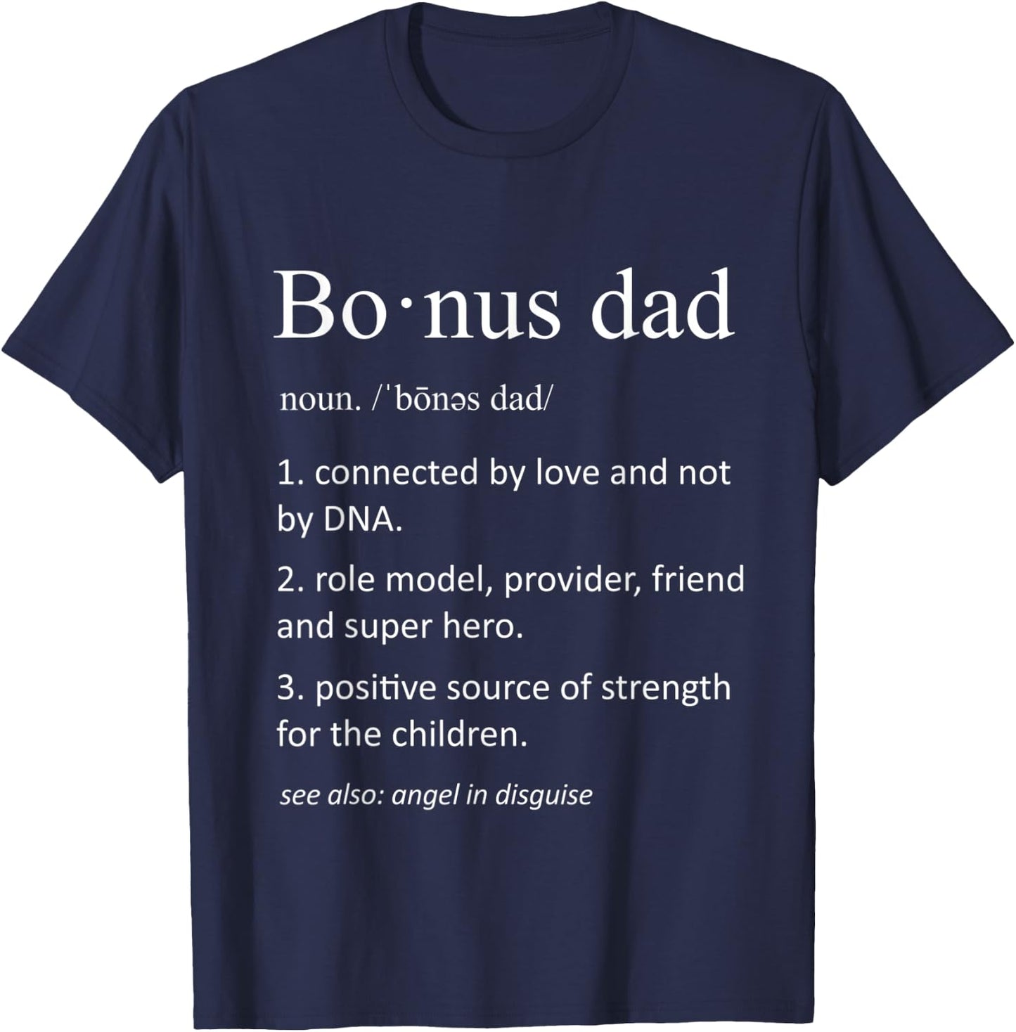 Bonus Dad Funny Definition for Step Dad Father T-Shirt - T-Shirt | Navy