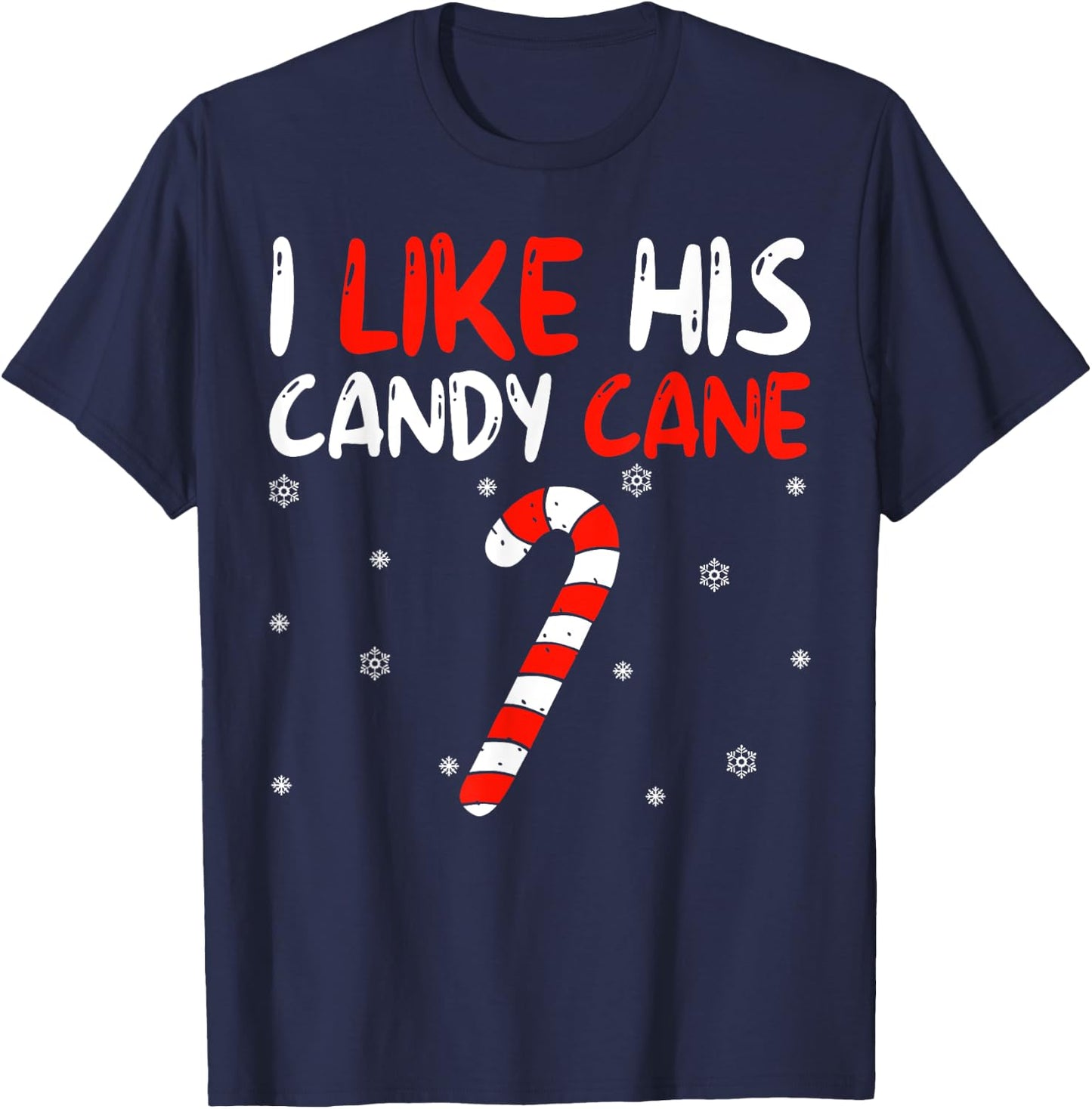 I Like His Candy Cane Couples Matching Xmas Christmas Pajama T-Shirt - T-Shirt | Navy