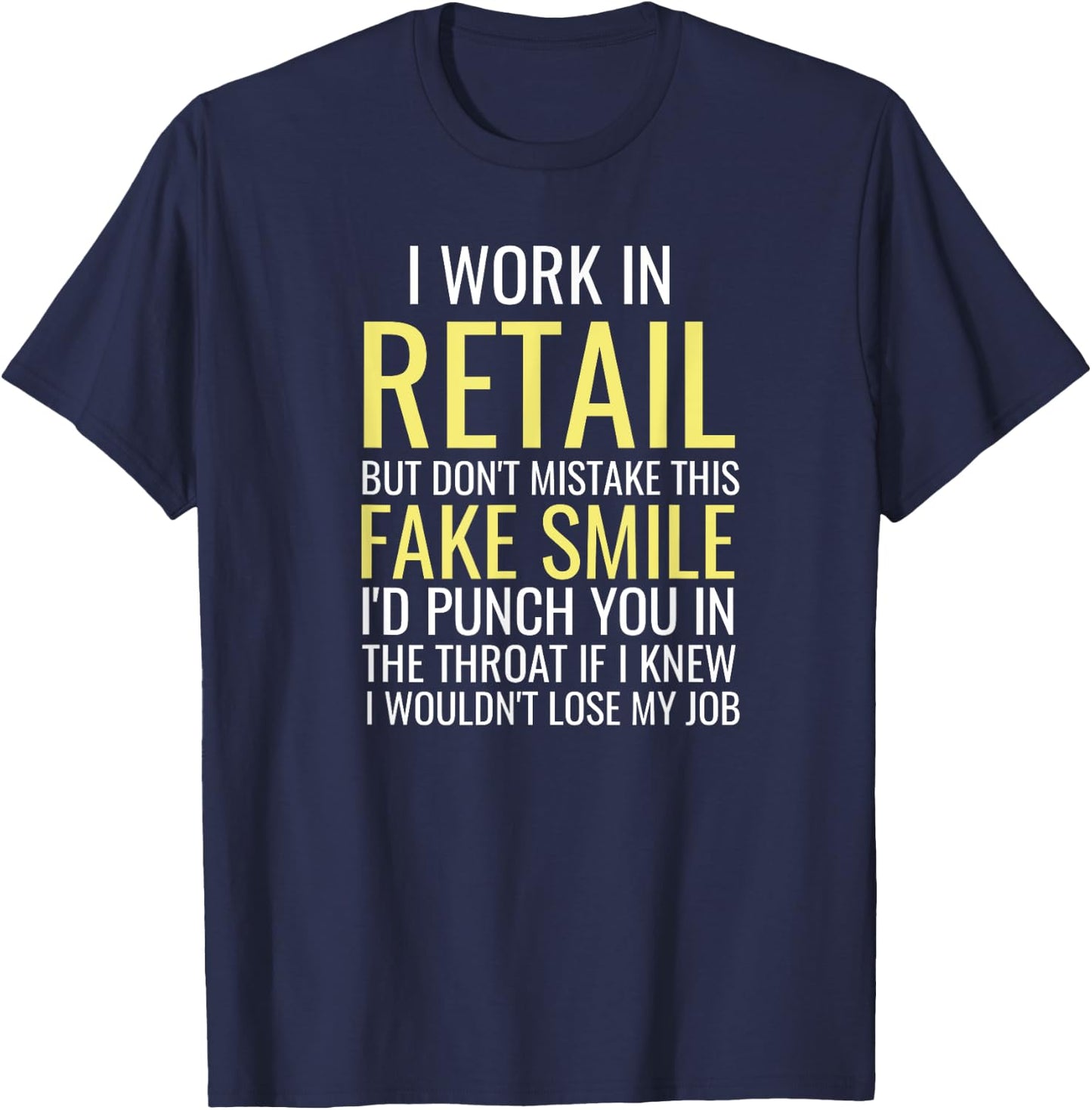Retail Worker Funny Phrase Saying Salesperson Cashier Gift T-Shirt - T-Shirt | Navy