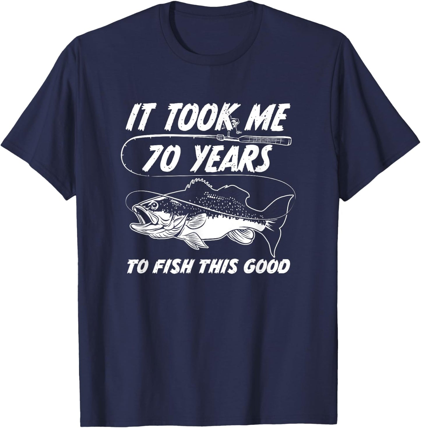 70th Birthday Fishing Birthday Gift - 70 Year Old Fisherman T-Shirt - T-Shirt | Navy
