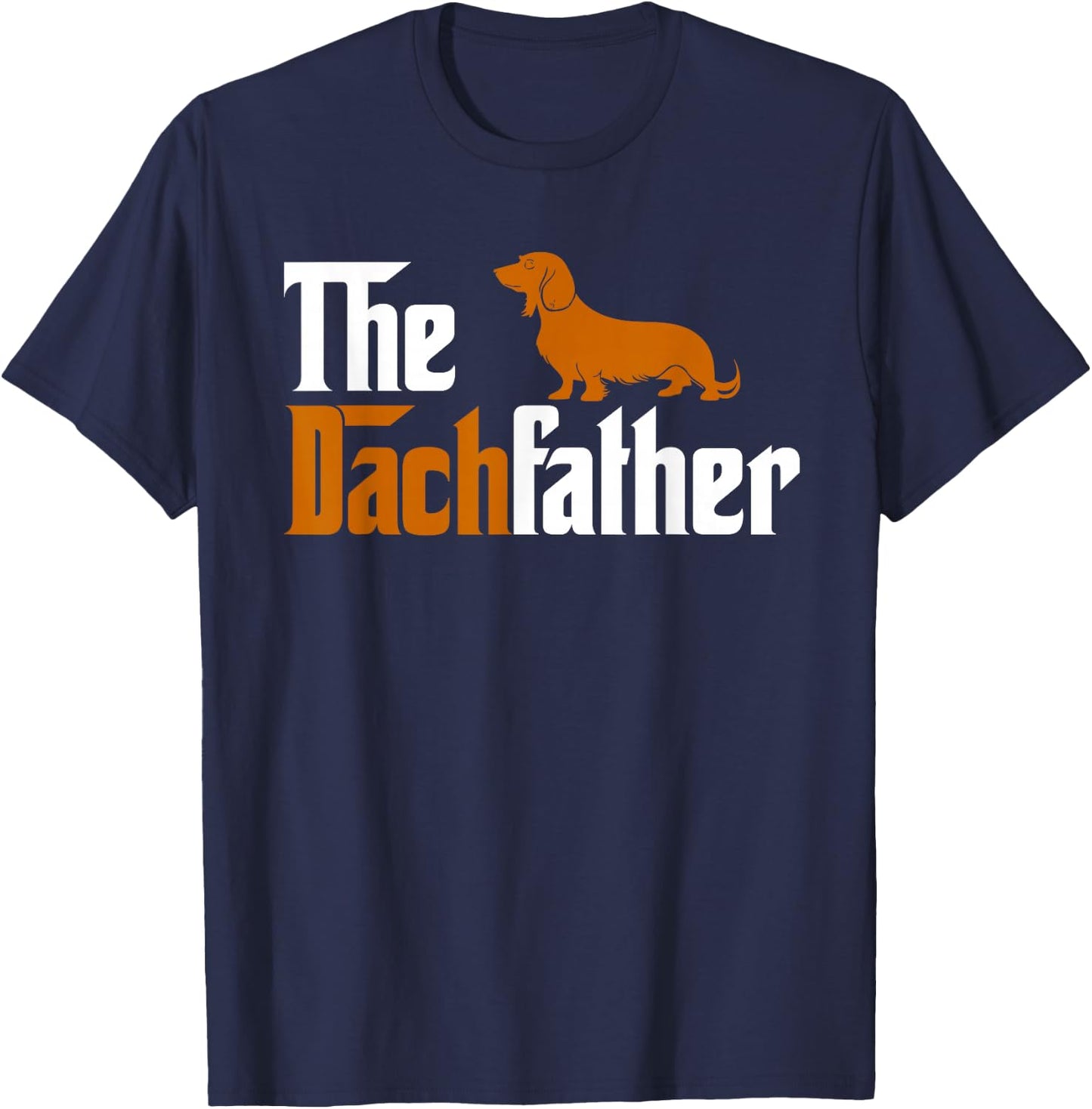 Vintage The Dachfather Matching Dachshund Dog Lover Owner T-Shirt - T-Shirt | Navy