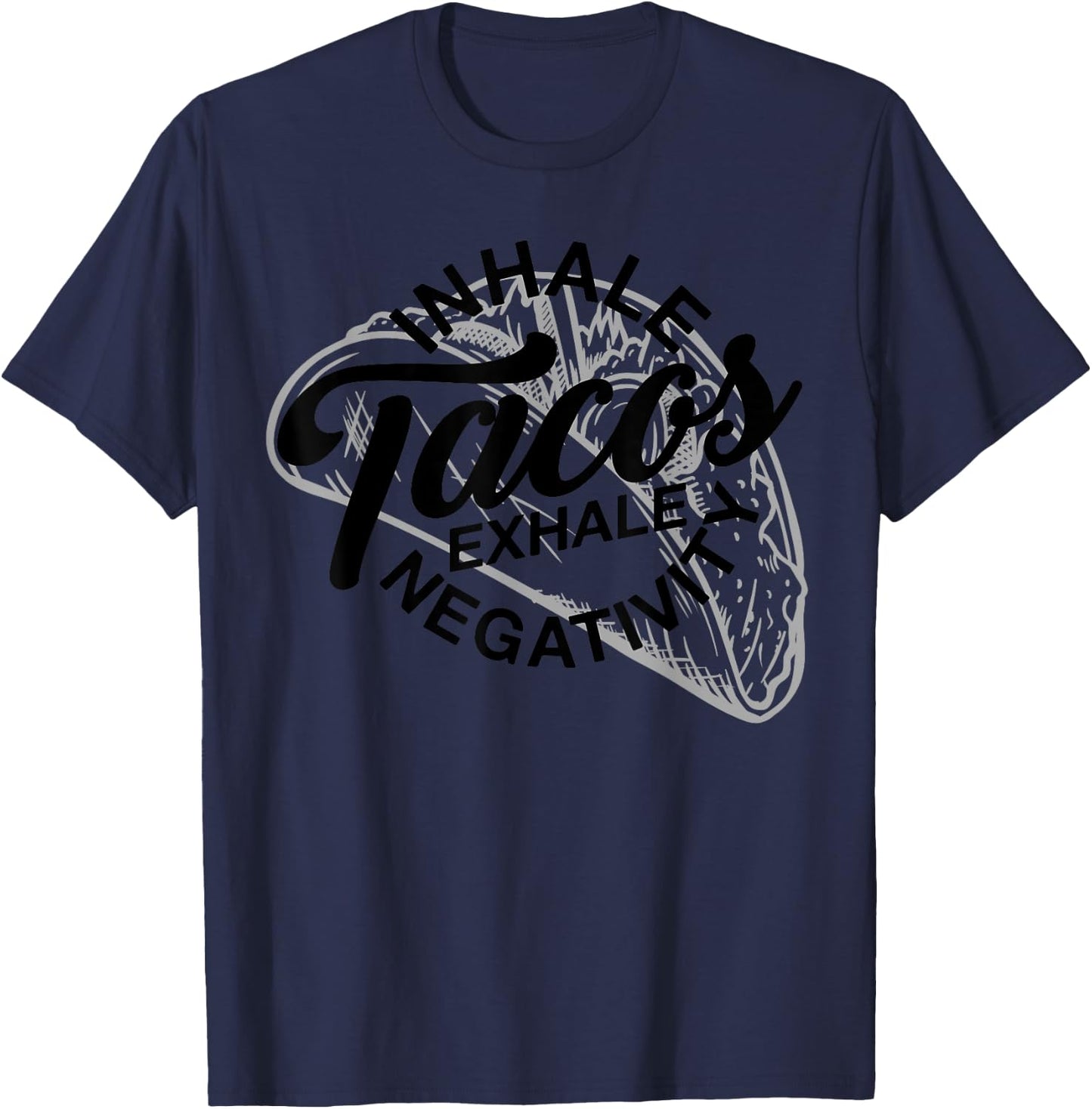 Inhale Tacos Exhale Negativity Funny Yoga Meditation Food T-Shirt - T-Shirt | Navy