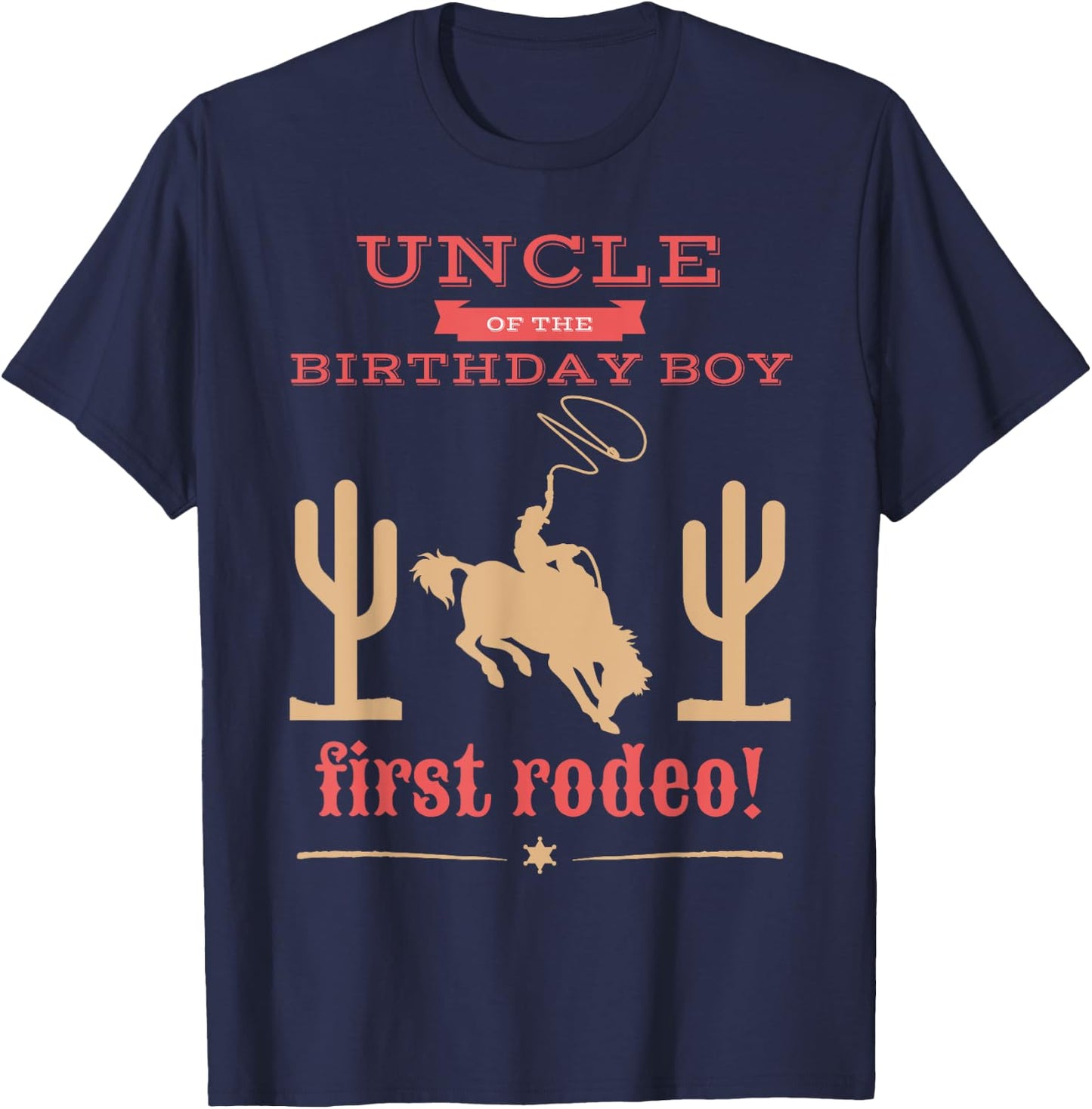 Uncle First Rodeo 1st Birthday Cowboy Family Matching T-Shirt - T-Shirt | Navy