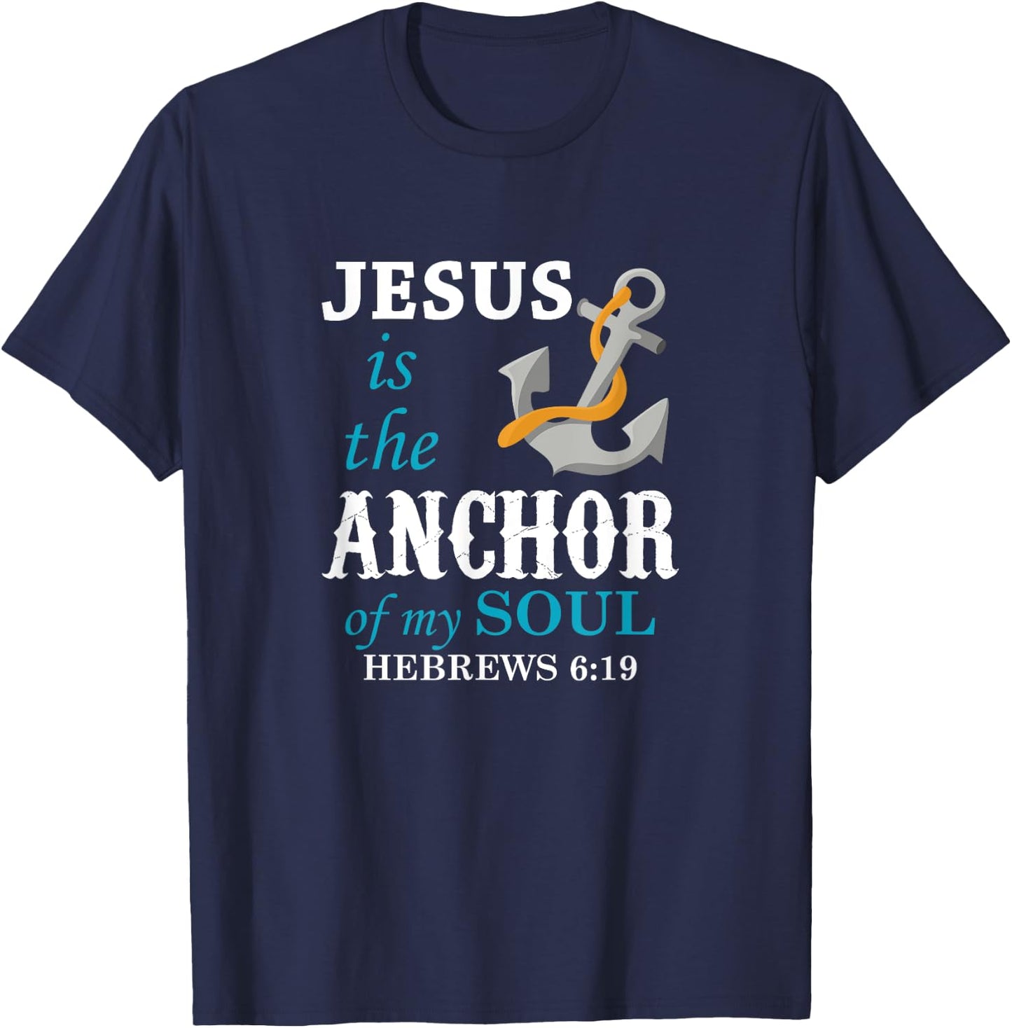 Jesus is the Anchor of my Soul T-Shirt - T-Shirt | Navy