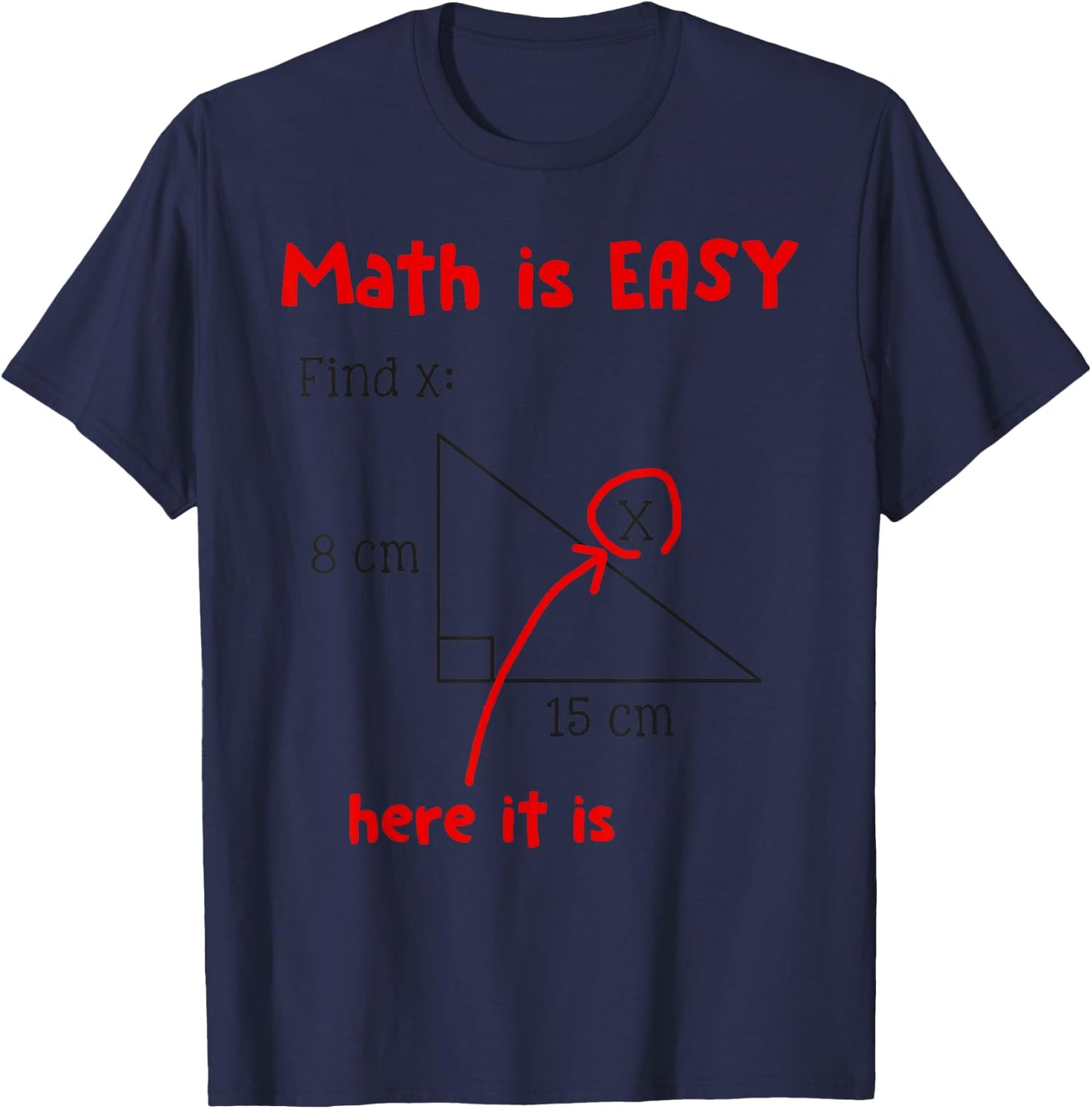 Math Is Easy Here It Is Funny Math Teacher Student Gift Men Women Girls Kids T-Shirt - T-Shirt | Navy