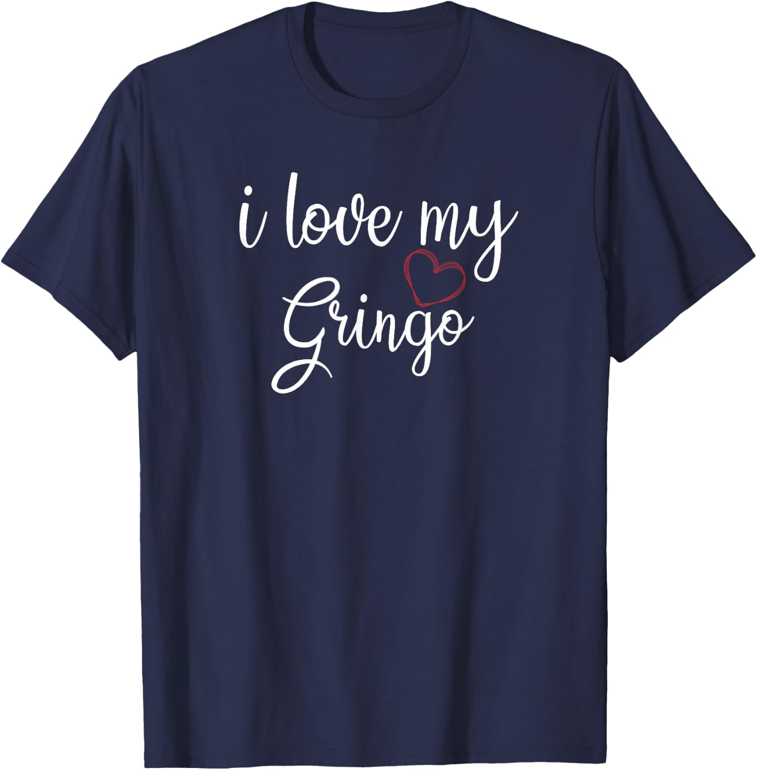 I Love My Gringo Valentine's Day Mexican Wife Girlfriend T-Shirt - T-Shirt | Navy