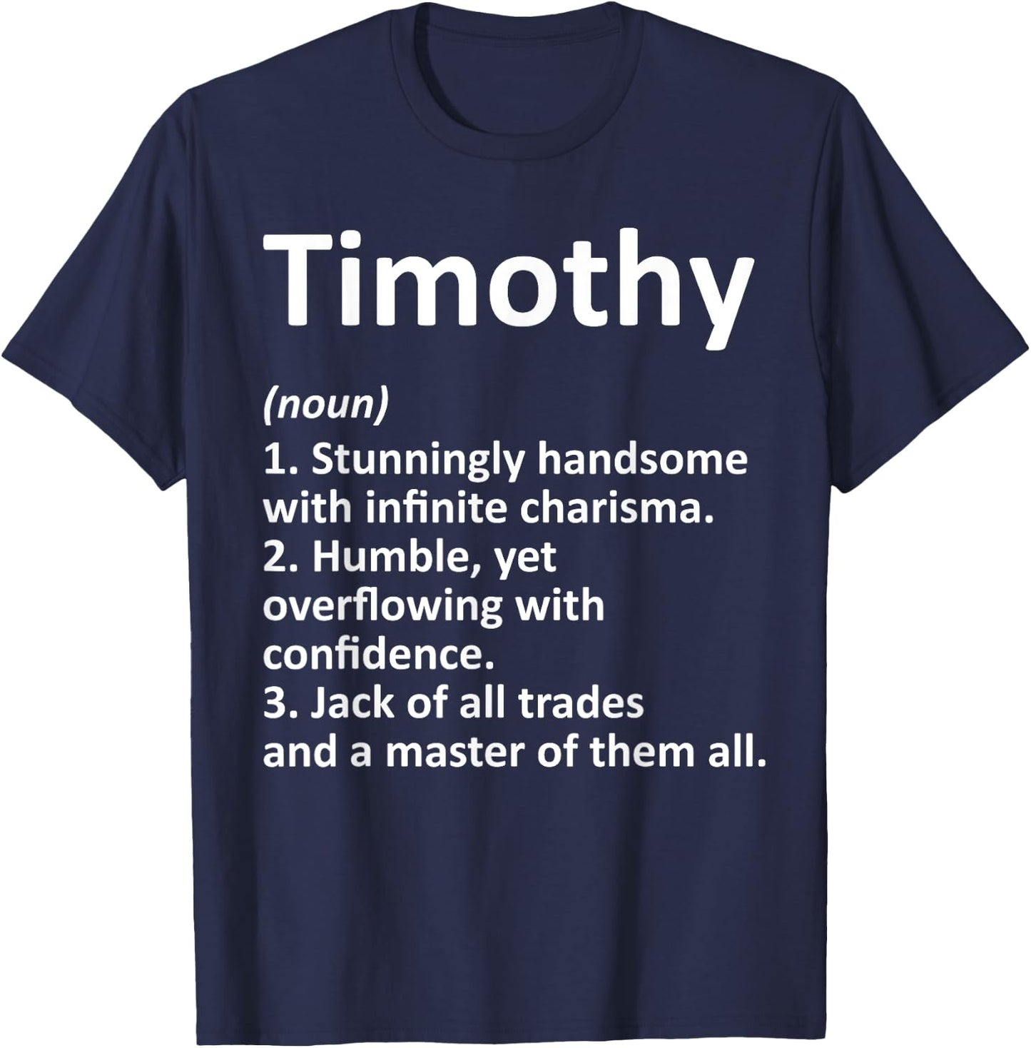 TIMOTHY Definition Personalized Name Funny Birthday Gift T-Shirt - T-Shirt | Navy