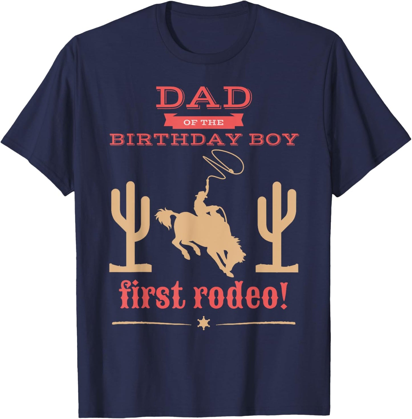 Dad Daddy First Rodeo 1st Birthday Cowboy Family Matching T-Shirt - T-Shirt | Navy