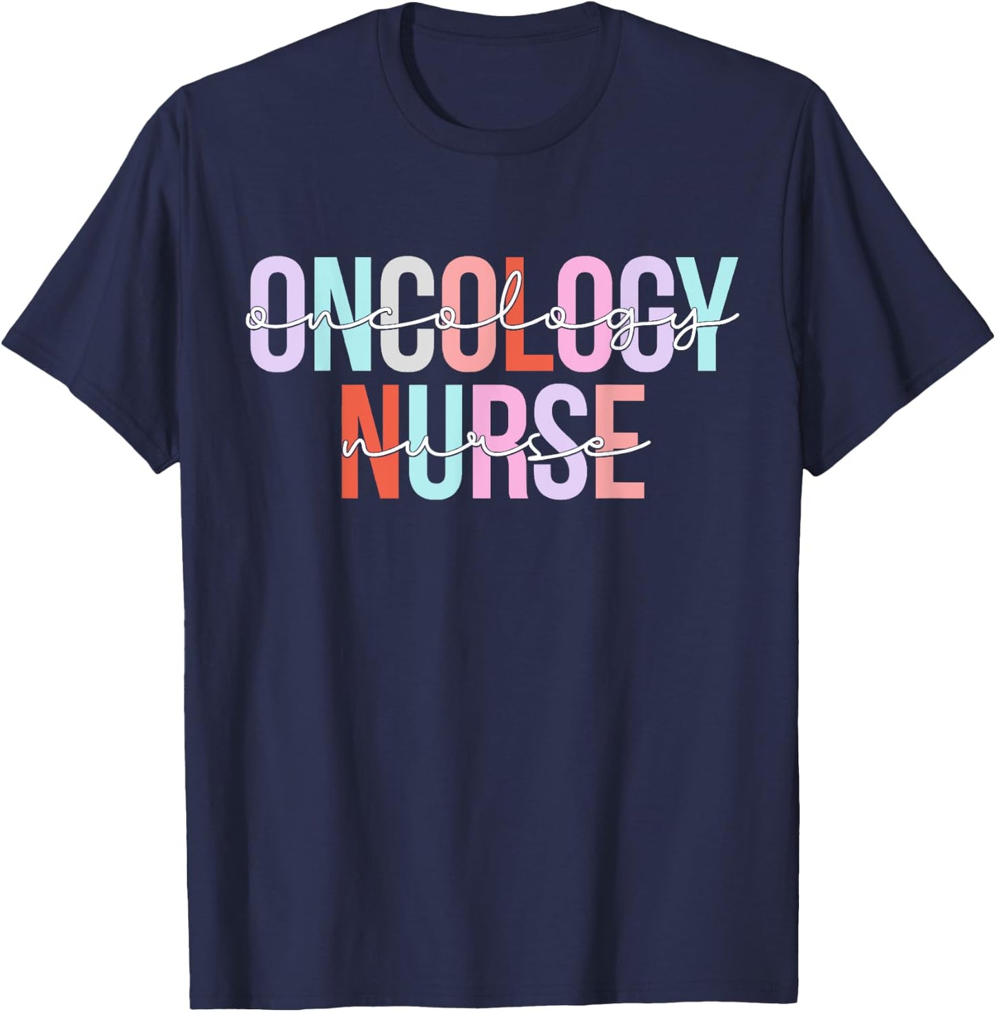 Oncology Nurse Oncologist Oncology Medical Assistant T-Shirt - T-Shirt | Navy