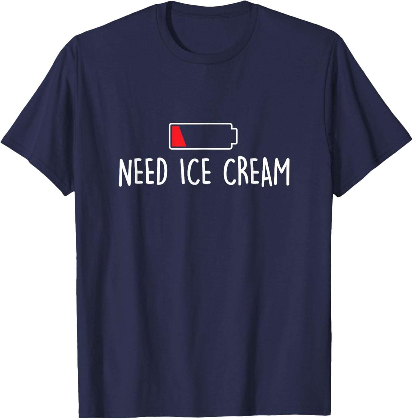 Need Ice Cream - Ice Cream Lover Gelato Sweet Tooth T-Shirt - T-Shirt | Navy