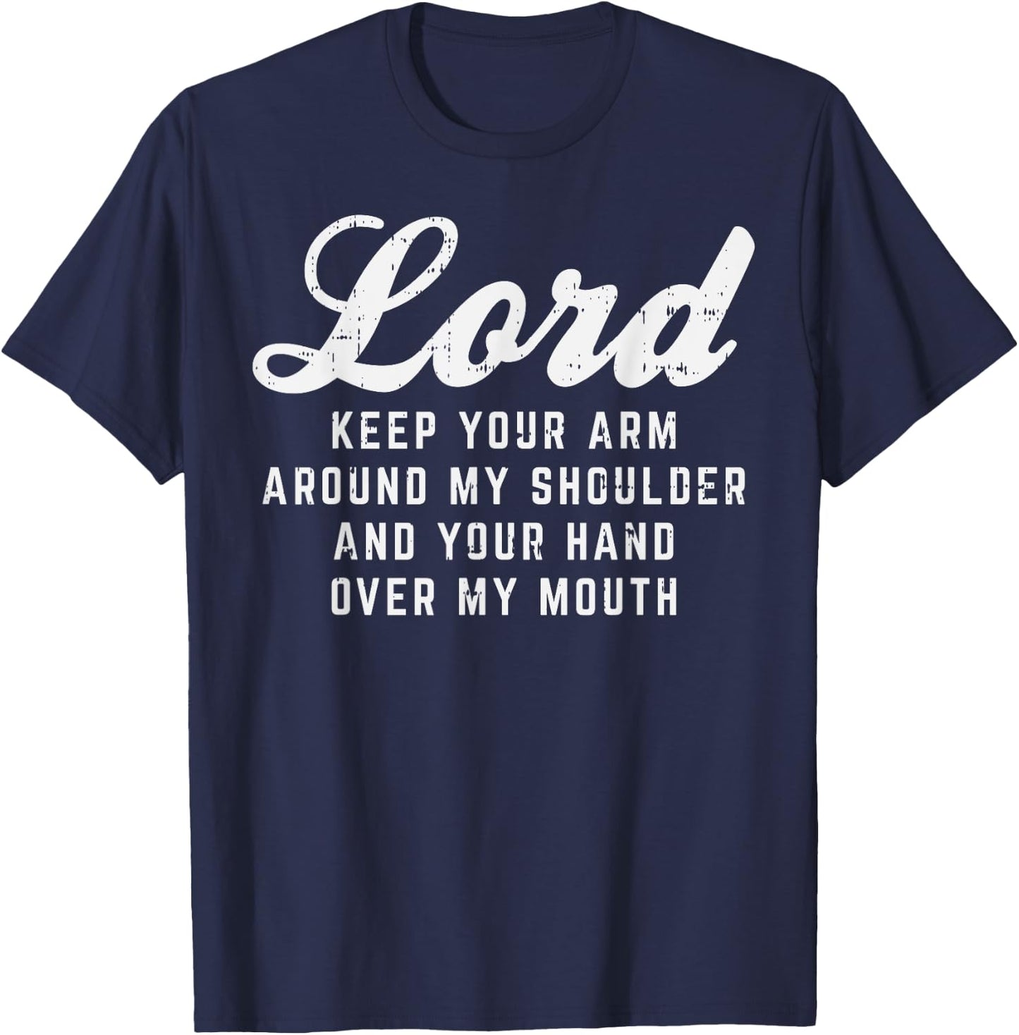 Lord Arm Shoulder Hand Mouth God Jesus Prayer Christian Gift T-Shirt - T-Shirt | Navy