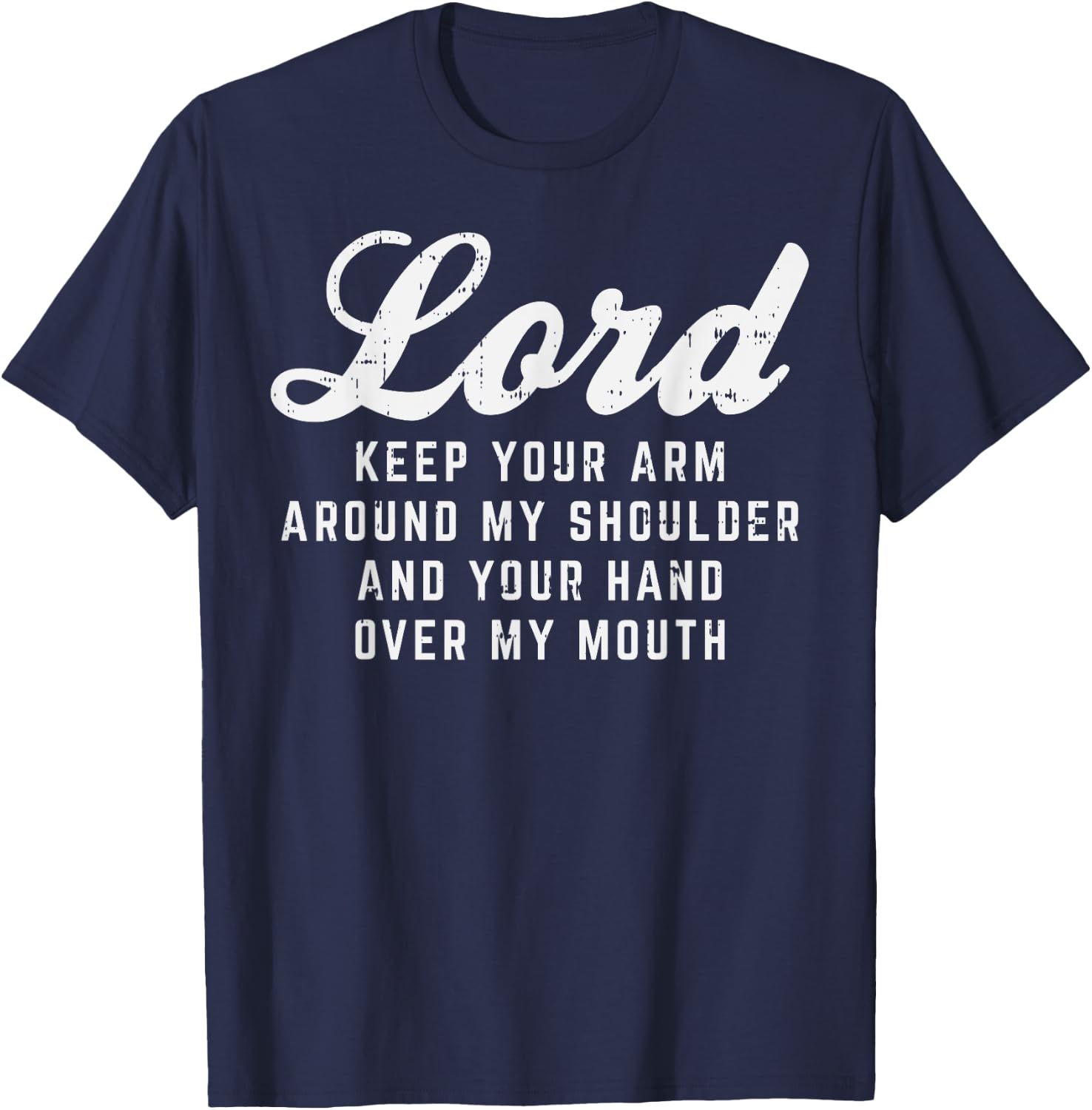 Lord Arm Shoulder Hand Mouth God Jesus Prayer Christian Gift T-Shirt - T-Shirt | Navy