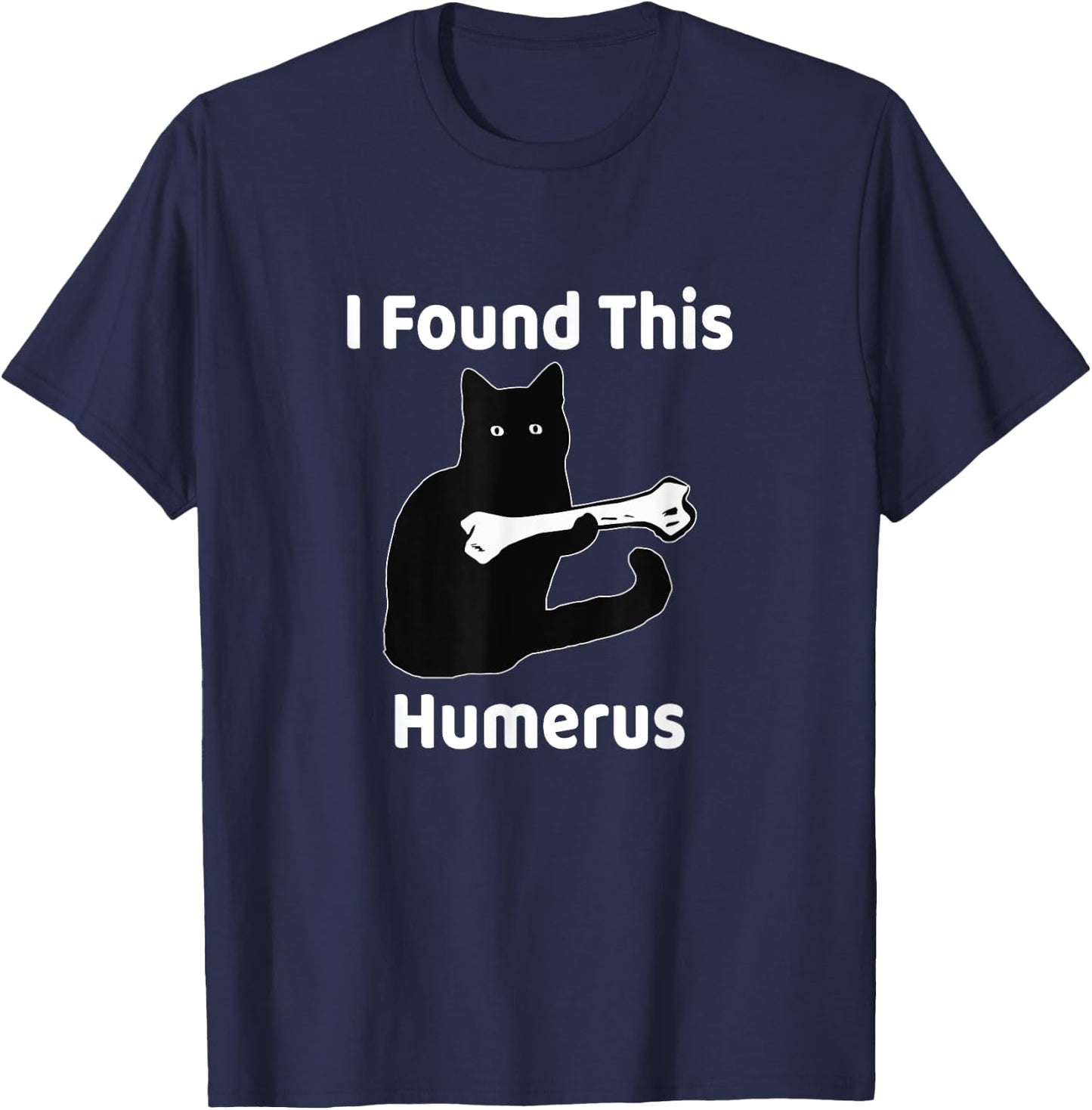 I Found This Humerus Funny Cat Lover T-Shirt - T-Shirt | Navy