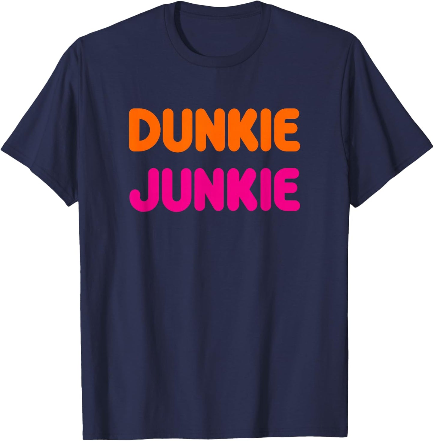 Cool Funny Dunkie Junkie Coffee Love Funny Coffee Saying T-Shirt - T-Shirt | Navy