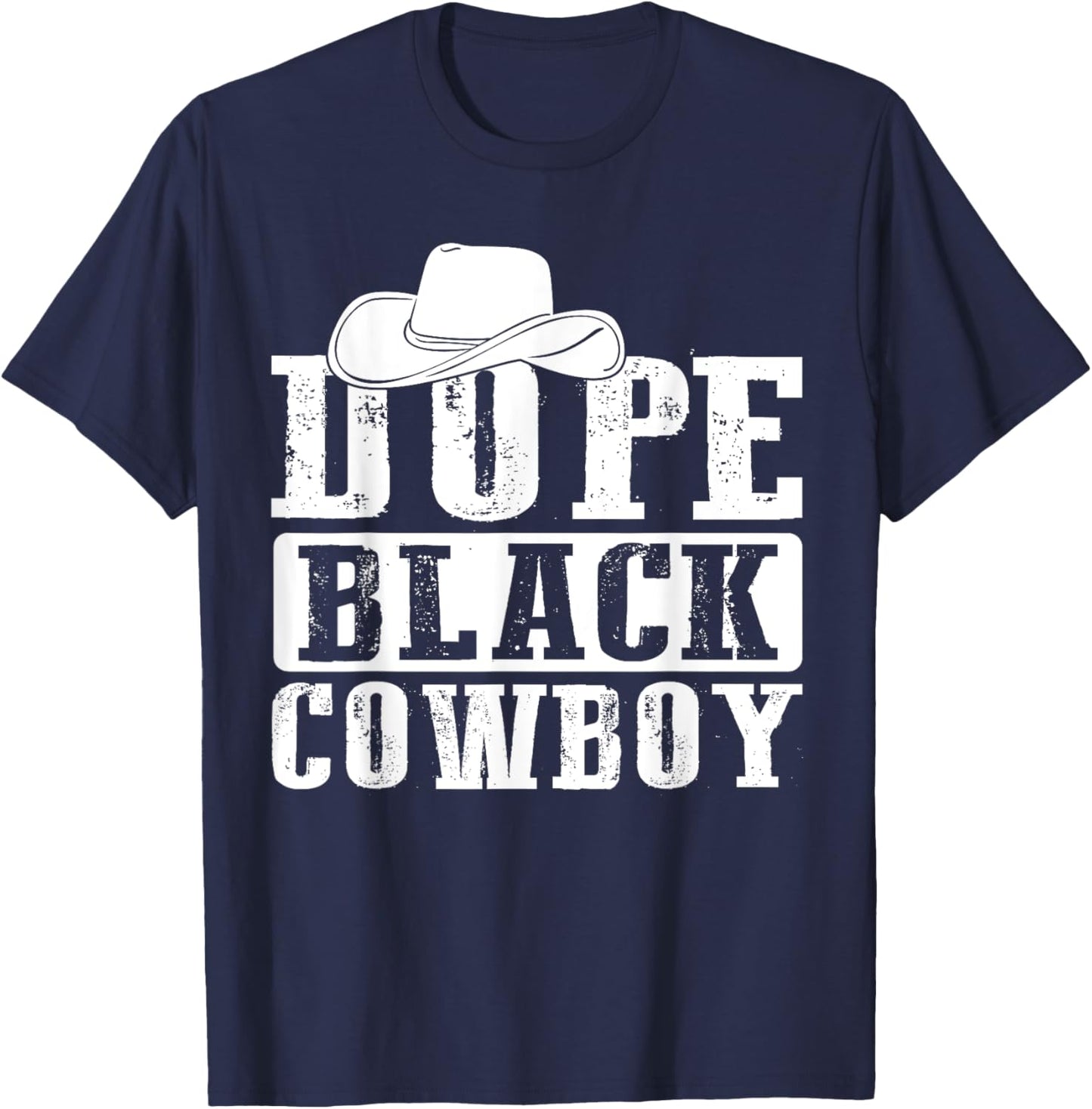 Dope Black Cowboy Juneteenth Black History Dope Black Cowboy T-Shirt - T-Shirt | Navy