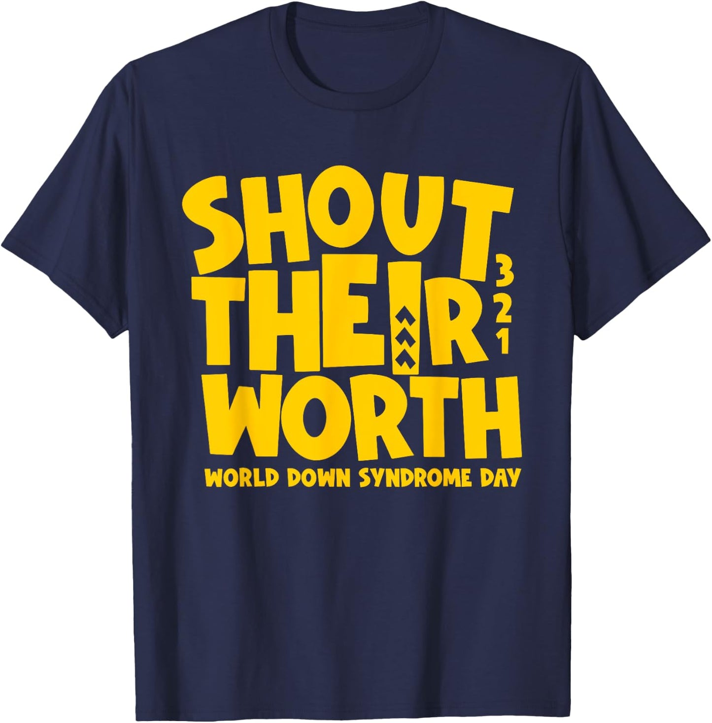 Shout Their Worth Down Syndrome Awareness Men Women Kids T-Shirt - T-Shirt | Navy