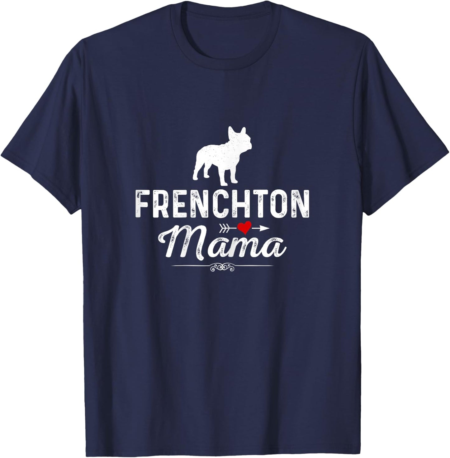 Frenchton Mama funny Dog Mama Best Pet owner Frenchton Mom T-Shirt - T-Shirt | Navy