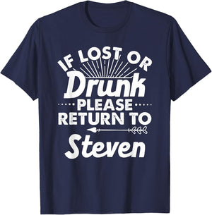If Lost Or Drunk Please Return To STEVEN Gift Name Men T-Shirt - T-Shirt | Navy