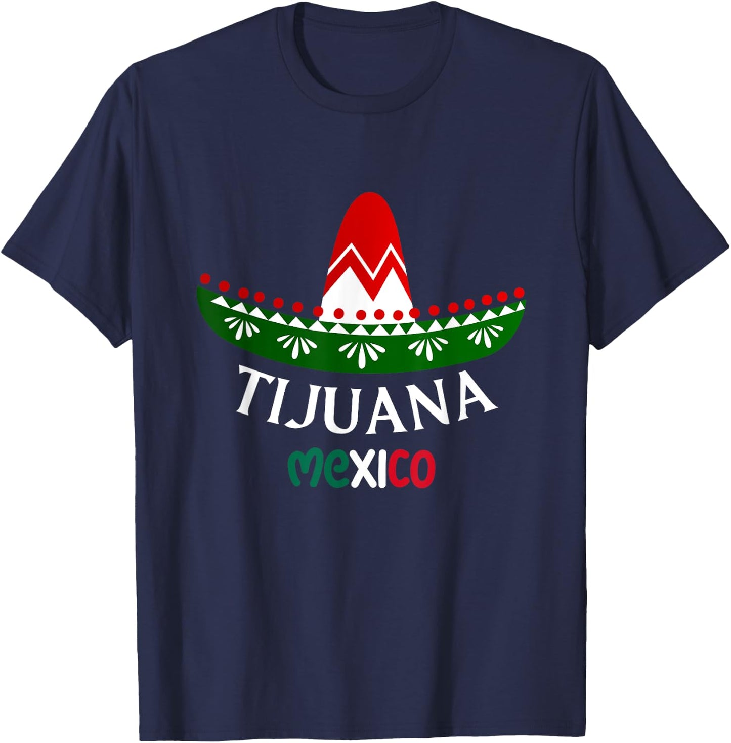 Tijuana Mexico Souvenir / Tijuana T-Shirt - T-Shirt | Navy