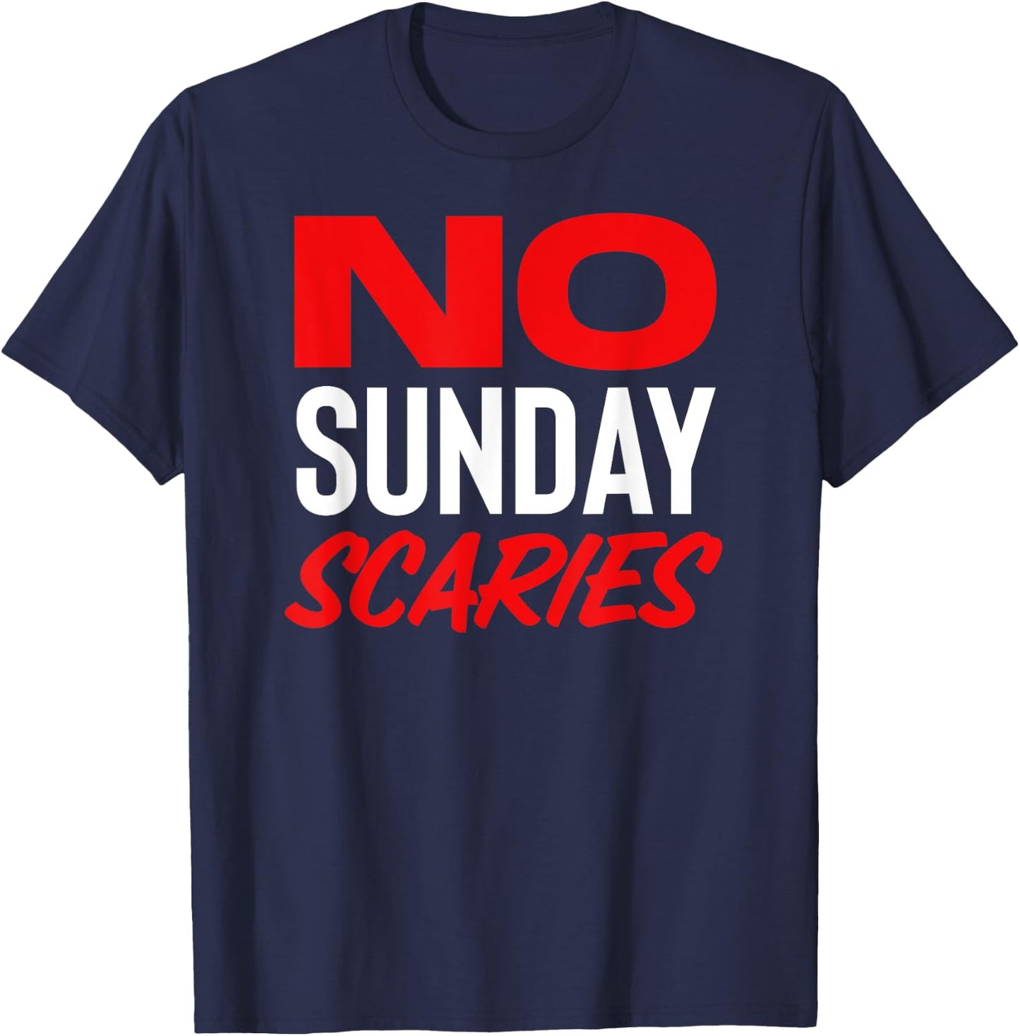 No Sunday Scaries T-Shirt - T-Shirt | Navy