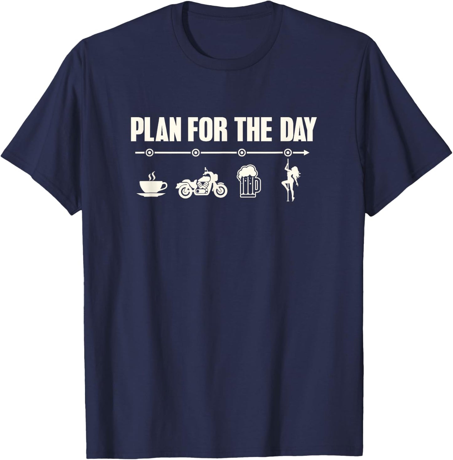 Motorcycle Rider biker Plan for the day ride beer strip club T-Shirt - T-Shirt | Navy