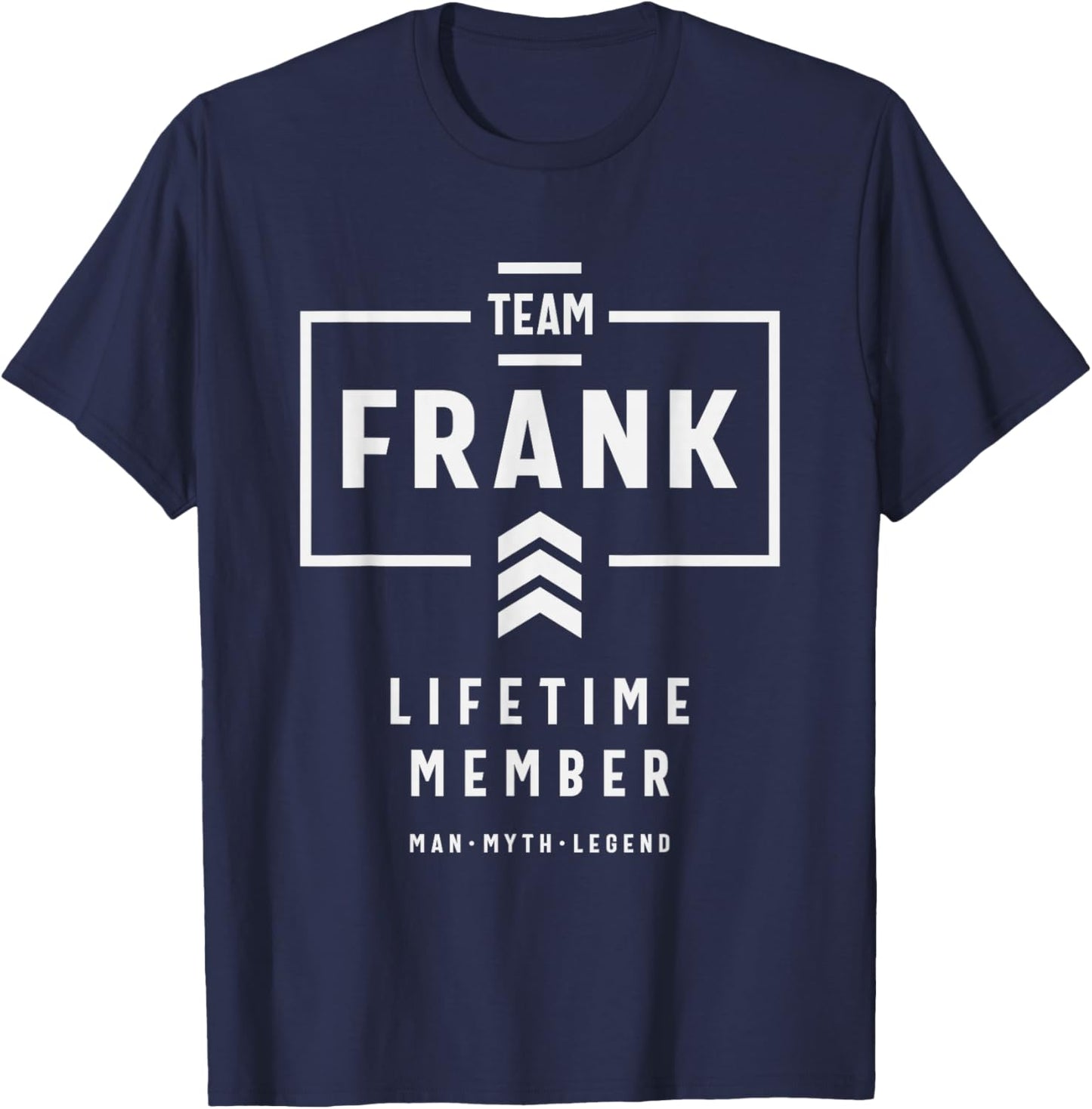 Team Frank Lifetime Member Funny Name Frank T-Shirt - T-Shirt | Navy