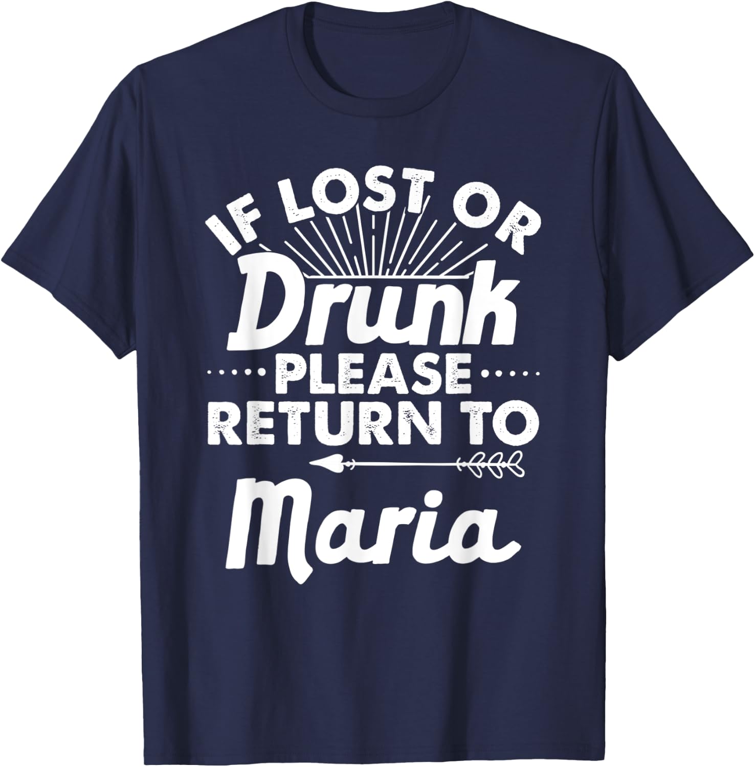 If Lost Or Drunk Please Return To MARIA Gift Name Women T-Shirt - T-Shirt | Navy