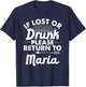 If Lost Or Drunk Please Return To MARIA Gift Name Women T-Shirt - T-Shirt | Navy