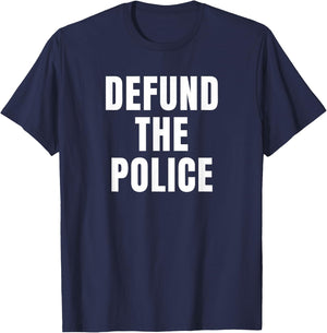 Defund The Police T-Shirt - T-Shirt | Navy