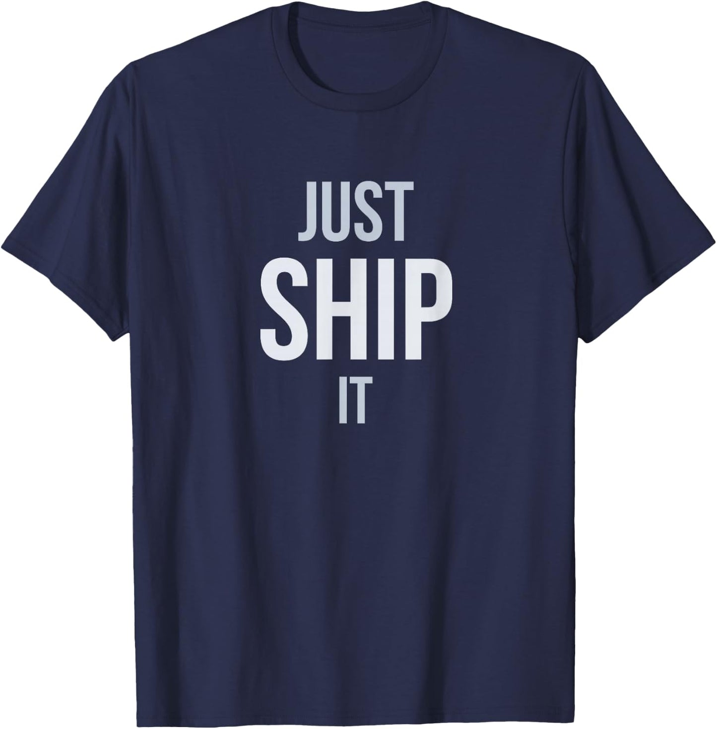 Developer Just Ship It T-Shirt - T-Shirt | Navy