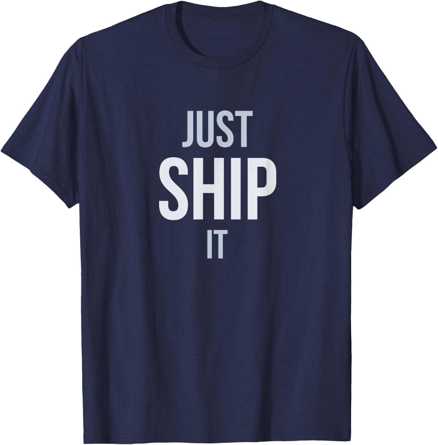 Developer Just Ship It T-Shirt - T-Shirt | Navy