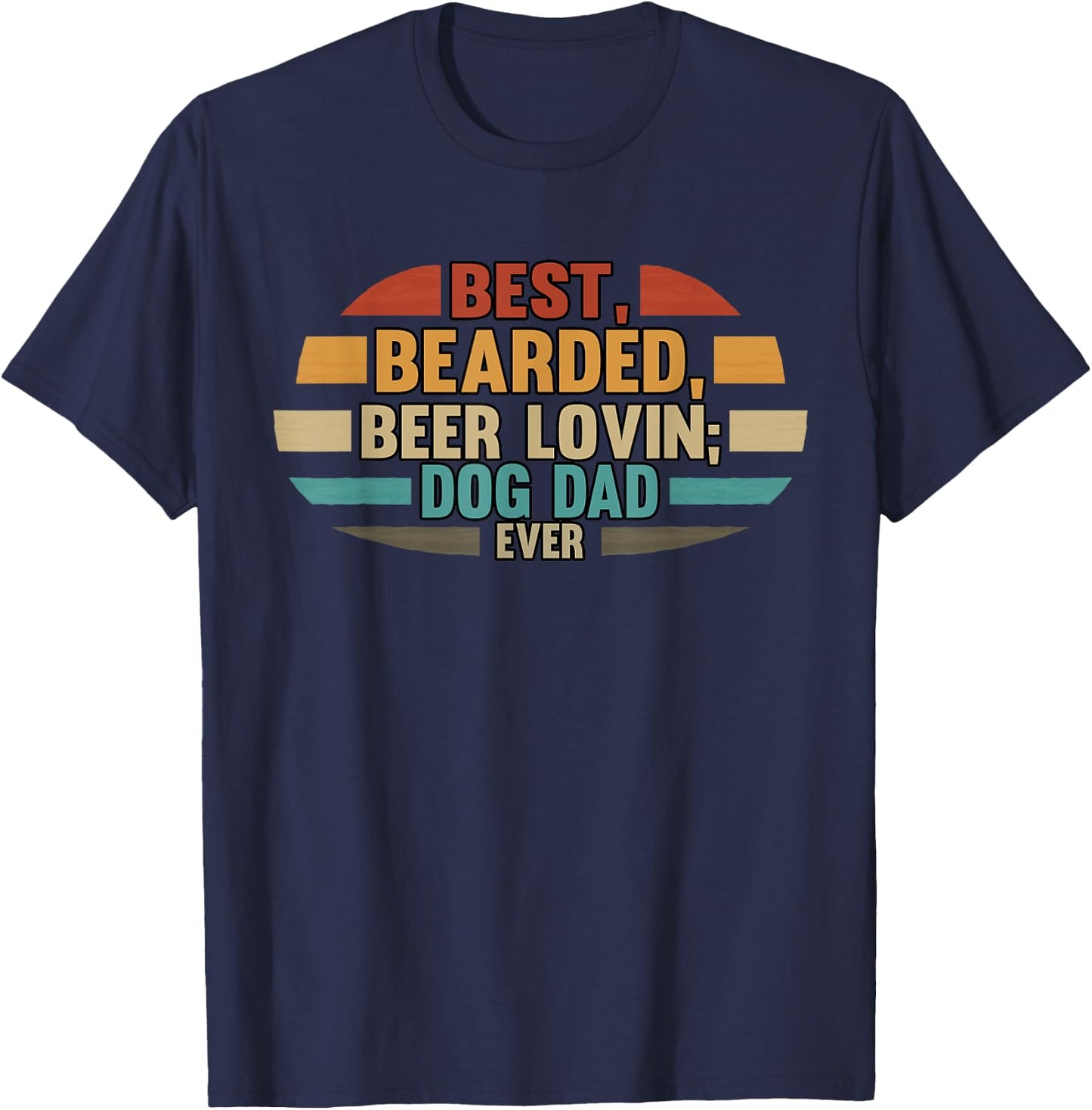 Best Bearded Beer Lovin' Dog Dad Ever Drinking Men T-Shirt - T-Shirt | Navy