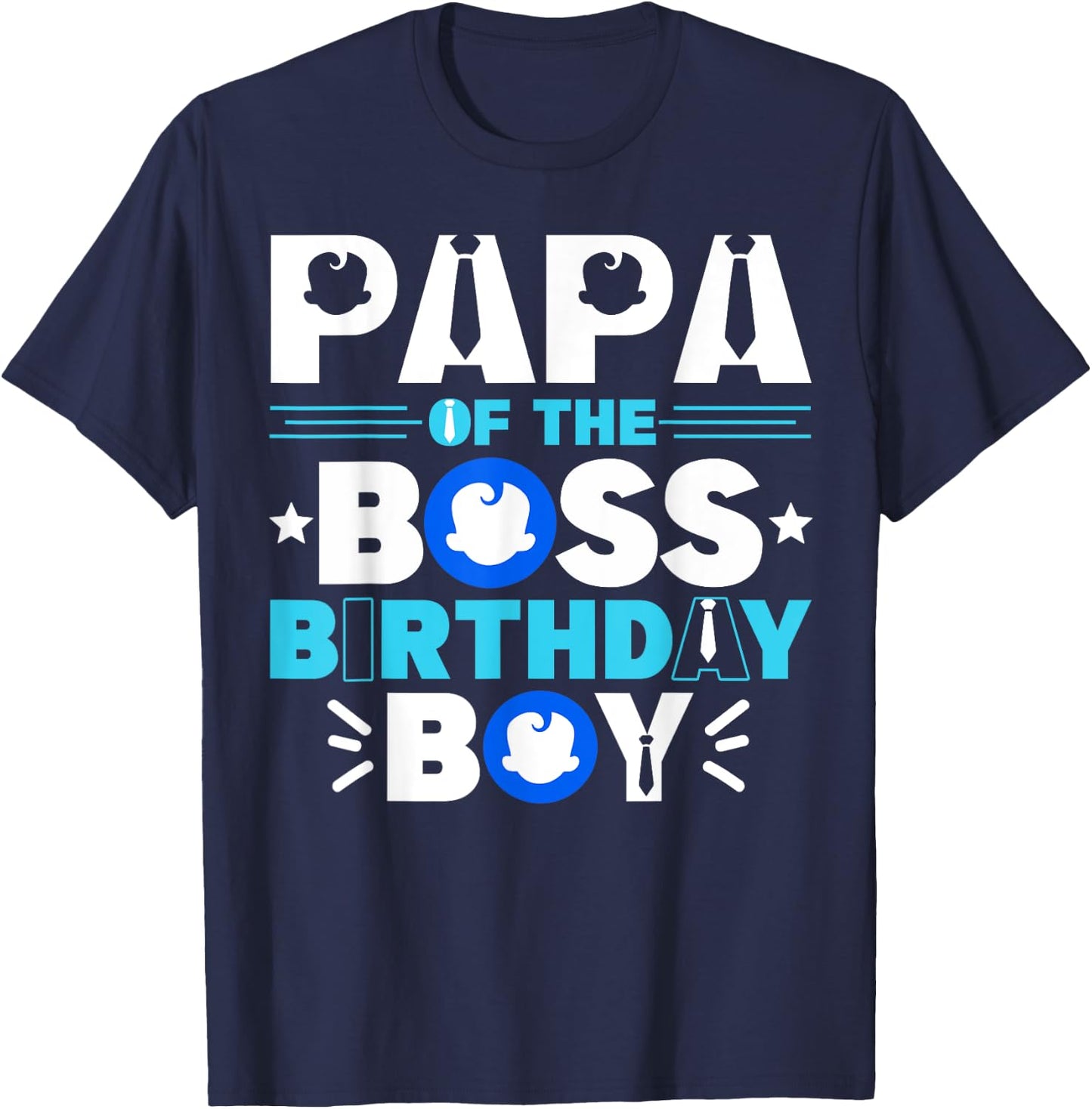 Papa Of The Boss Birthday Boy Baby Decor Family Matching T-Shirt - T-Shirt | Navy