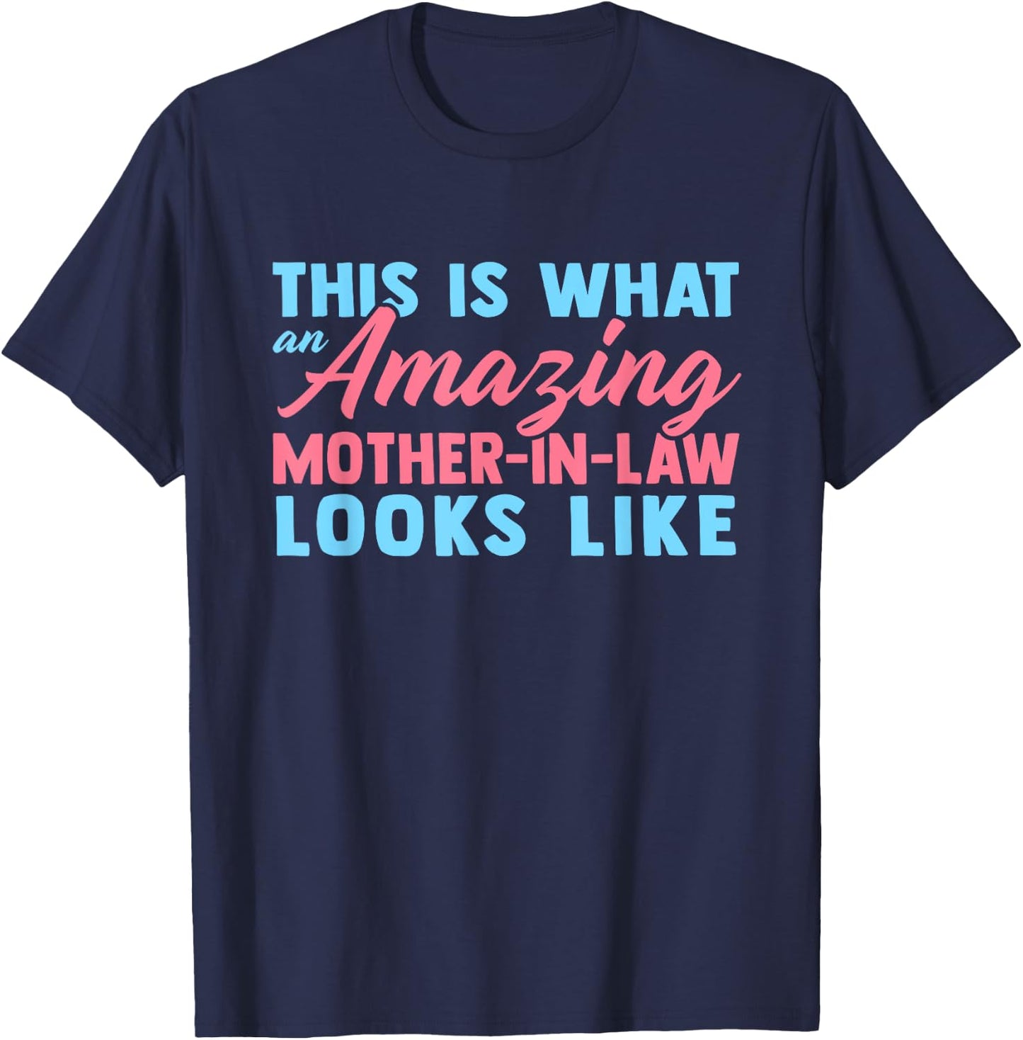 Funny Mother In Law From Daughter Mother's Day Women Gift T-Shirt - T-Shirt | Navy