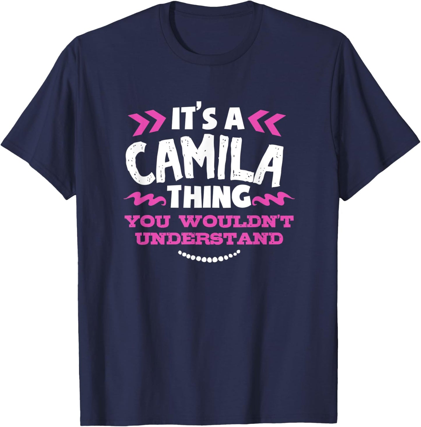 Camila Personalized Gift It's A Camila Thing Custom T-Shirt - T-Shirt | Navy