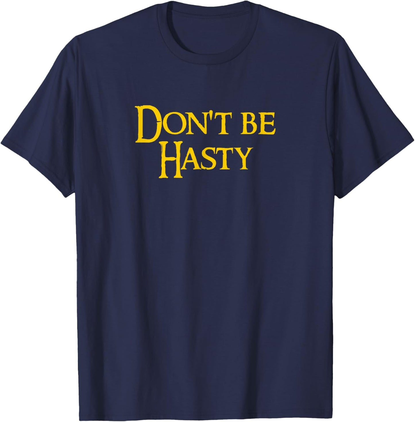 Funny Book - Don't Be Hasty T-Shirt - T-Shirt | Navy