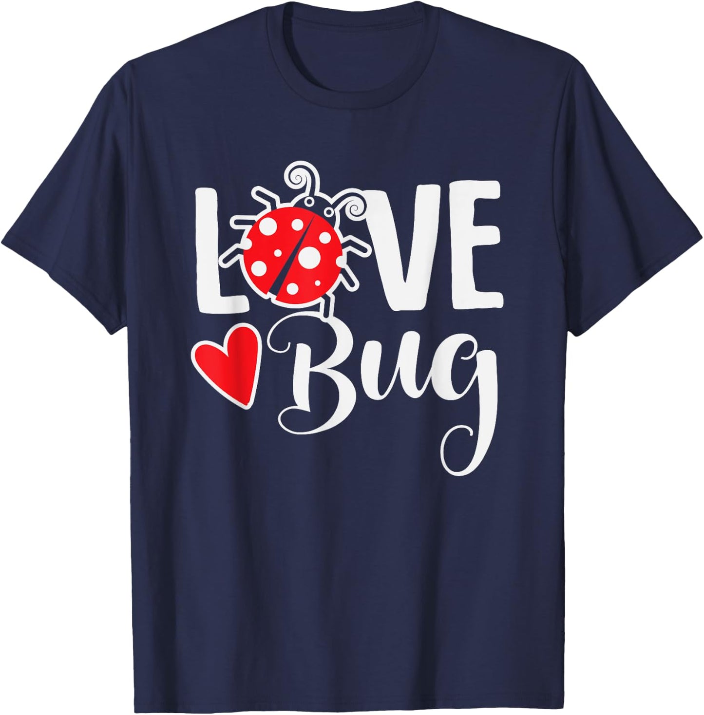 Love Bug Cute Valentine's Day Party Ladybug T-Shirt - T-Shirt | Navy