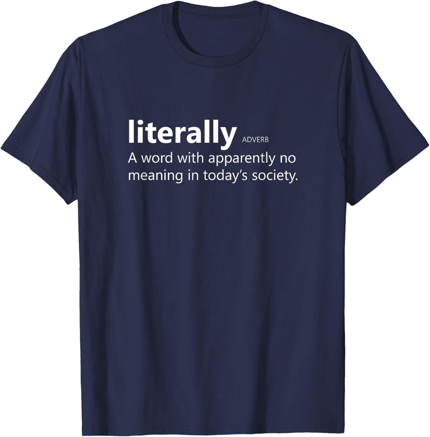 Funny Literally Sarcastic Definition for Grammar Police T-Shirt - T-Shirt | Navy