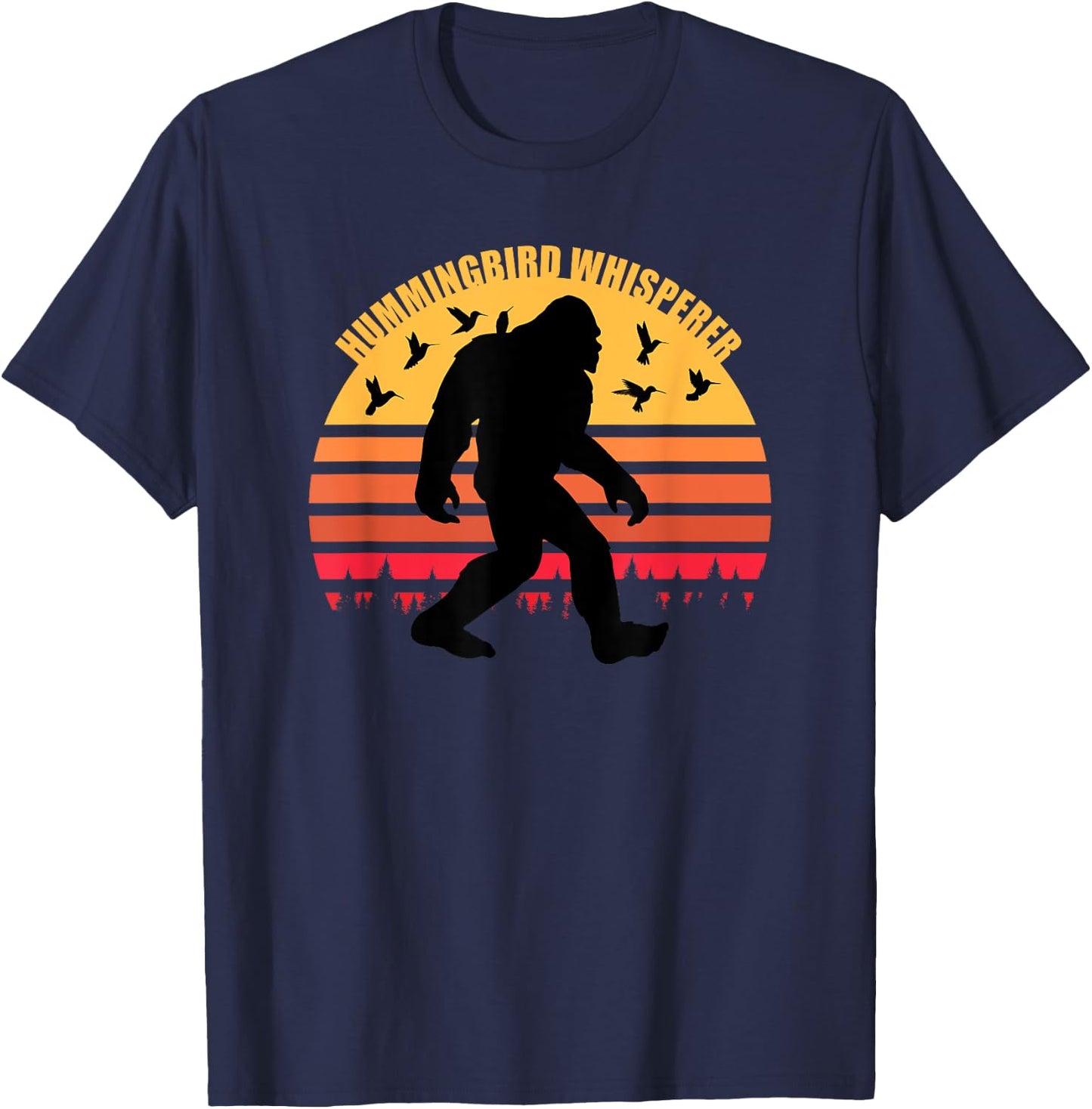 Bigfoot Sasquatch Hummingbird Whisperer Loves Hummingbirds T-Shirt - T-Shirt | Navy