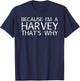 HARVEY Gift Funny Surname Family Tree Birthday Reunion Idea T-Shirt - T-Shirt | Navy