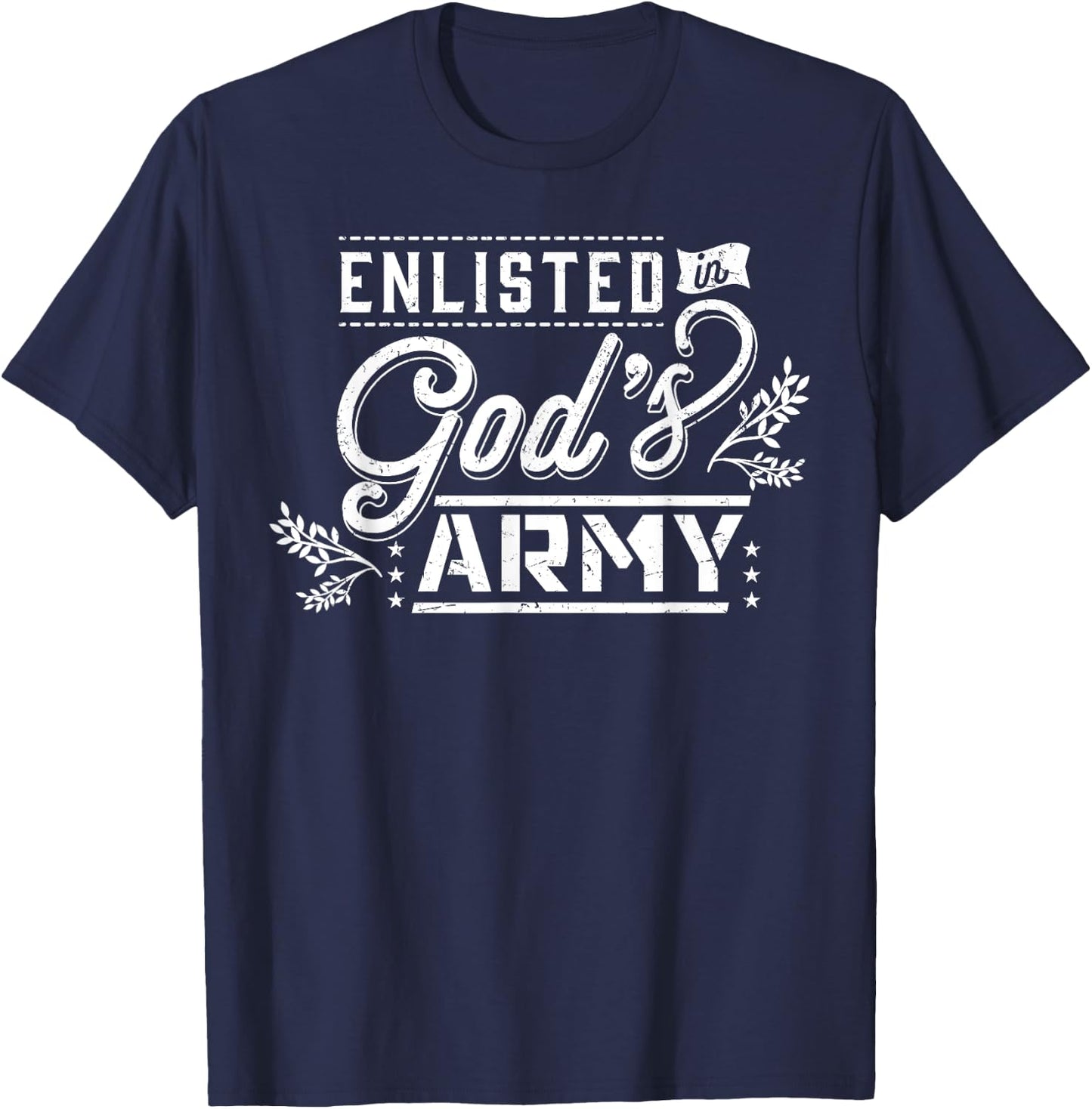 Enlisted in God's Army Christian Faith Religious Gift T-Shirt - T-Shirt | Navy
