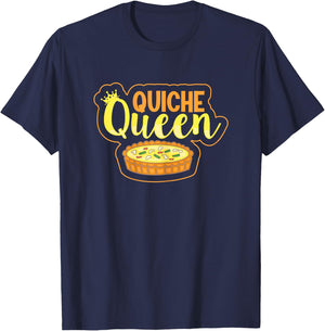 Quiche Queen Quote for a Quiche Girl T-Shirt - T-Shirt | Navy