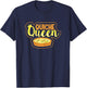 Quiche Queen Quote for a Quiche Girl T-Shirt - T-Shirt | Navy